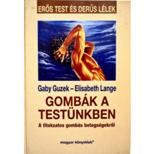 Magyar Könyvklub Gombák a testünkben antikvárium - használt könyv
