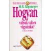 Magyar Könyvklub Hogyan váltsuk valóra vágyainkat? - A sikeres élet titkai