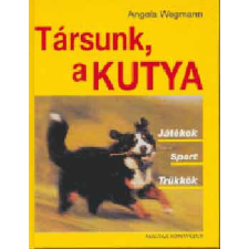 Magyar Könyvklub Társunk, a kutya - Angela Wegmann antikvárium - használt könyv