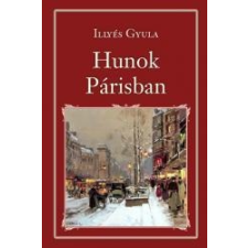 Magyar Közlöny ILLYÉS GYULA - HUNOK PÁRISBAN - NEMZETI KÖNYVTÁR 48. ajándékkönyv