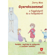 Magyar Máltai Szeretetszolgálat Gyerekszemmel a függőségről és a felépülésről gyermek- és ifjúsági könyv