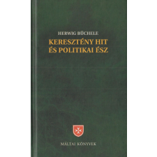 Magyar Máltai Szeretetszolgálat Keresztény hit és politikai ész antikvárium - használt könyv
