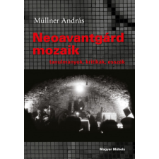 Magyar Műhely Kiadó Neoavantgárd mozaik művészet