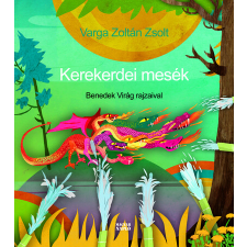 MAGYAR NAPLÓ KFT Kerekerdei mesék - Benedek Virág illusztrációival gyermek- és ifjúsági könyv