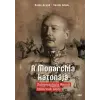Magyar Napló Kiadó A Monarchia katonája - Schamschula Rezső tábornok élete