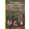 Magyar Napló Kiadó Egy a lengyel a magyarral - A szabadságharc ismeretlen lengyel hősei - A szabadságharc ismeretlen lengyel hősei (második, javított és bővített kiadás)