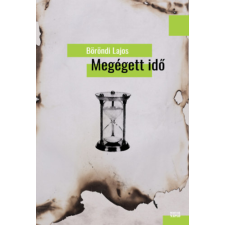 Magyar Napló Kiadó Megégett idő irodalom