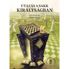 Magyar Sakkszövetség Utazás a sakk királyságban antikvárium - használt könyv