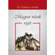 Magyar várak regéi történelem