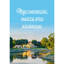  - Magyarország varázslatos kisvárosai egyéb könyv