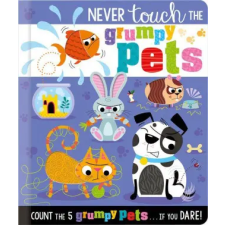 MAKE BELIEVE IDEAS INC Never Touch the Grumpy Pets – Stuart Lynch idegen nyelvű könyv