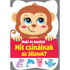  Maki és barátai - Mit csinálnak az állatok? gyermek- és ifjúsági könyv