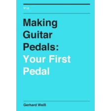  Making Guitar Pedals idegen nyelvű könyv