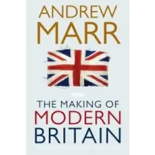  Making of Modern Britain – Andrew Marr idegen nyelvű könyv