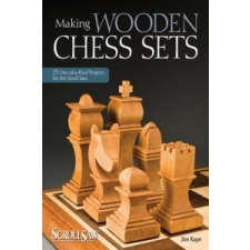  Making Wooden Chess Sets – Jim Kape idegen nyelvű könyv