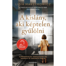 Maksymowicz Lidia - A kislány, aki képtelen gyűlölni idegen nyelvű könyv