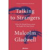 Malcolm Gladwell Talking to Strangers – Malcolm Gladwell