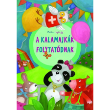 Malter György MALTER GYÖRGY - A KALAMAJKÁK FOLYTATÓDNAK - ÜKH 2014 gyermek- és ifjúsági könyv