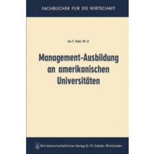  Management-Ausbildung an Amerikanischen Universit ten – Leo Vincent Ryan idegen nyelvű könyv