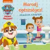  - Mancs Őrjárat. Maradj egészséges! Jótanácsok a kutyiktól
