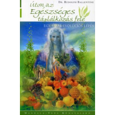 Mandala-Véda Kiadó Úton az egészséges táplálkozás felé - Egy újabb evolúciós lépés antikvárium - használt könyv