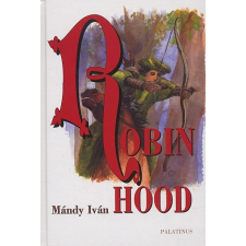 Mándy Iván Robin Hood gyermek- és ifjúsági könyv