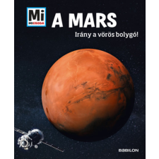 Manfred Baur - A Mars - Mi Micsoda - Irány a vörös bolygó! egyéb könyv