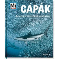 Manfred Baur - Cápák: Az óceán vérszomjas vadászai - Mi Micsoda gyermek- és ifjúsági könyv