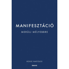  Manifesztáció - Merülj mélyebbre életmód, egészség