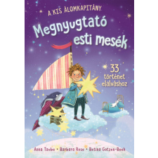 Manó Könyvek A kis álomkapitány - Megnyugtató esti mesék - Barbara Rose gyermek- és ifjúsági könyv