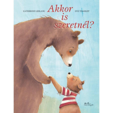 Manó Könyvek Akkor is szeretnél? gyermek- és ifjúsági könyv