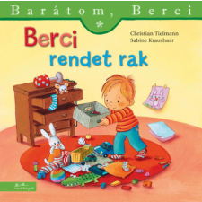Manó Könyvek Berci rendet rak - Barátom, Berci 22. gyermek- és ifjúsági könyv