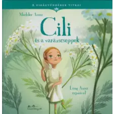 Manó Könyvek Cili és a varázscseppek | Mechler Anna egyéb könyv