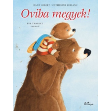 Manó Könyvek Dany Aubert-Catherine Leblanc-Oviba megyek! (új példány) gyermek- és ifjúsági könyv
