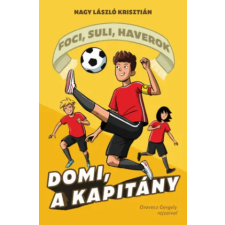 Manó Könyvek Domi, a kapitány | Nagy László Krisztián egyéb könyv