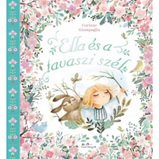 Manó Könyvek Ella és tavaszi szél - Corinne Giampaglia gyermek- és ifjúsági könyv
