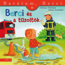 Manó Könyvek Kiadó Christian Tielmann - Berci és a tűzoltók - Barátom, Berci 23. gyermek- és ifjúsági könyv
