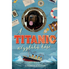 Manó Könyvek Kiadó Lindsay Galvin - A Titanic négylábú hőse gyermek- és ifjúsági könyv