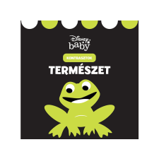 Manó Könyvek - Kontrasztok - Természet - Disney baby gyermek- és ifjúsági könyv