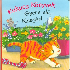 Manó Könyvek Kukucs könyvek - Gyere elő, kisegér! gyermek- és ifjúsági könyv