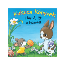Manó Könyvek - Kukucs könyvek - Hurrá, itt a húsvét! gyermek- és ifjúsági könyv