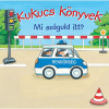 Manó Könyvek Kukucs könyvek - Mi száguld itt?