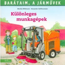 Manó Könyvek Különleges munkagépek - Barátaim, a járművek 6. gyermek- és ifjúsági könyv