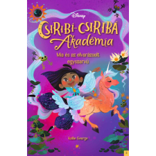 Manó Könyvek Mia és az elvarázsolt egyszarvú - Disney - Csiribí-Csiribá Akadémia 2. gyermek- és ifjúsági könyv