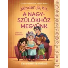 Manó Könyvek Minden jó, ha a nagyszülőkhöz megyünk! gyermek- és ifjúsági könyv