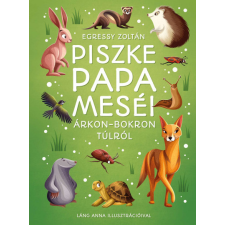 Manó Könyvek Piszke papa meséi árkon-bokron túlról gyermek- és ifjúsági könyv