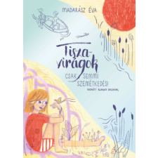 Manó Könyvek Tiszavirágok gyermek- és ifjúsági könyv