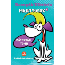 Mantyusok 1. - Bátorság, Tomi! (új kiadás) egyéb könyv