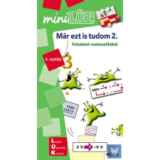 Már ezt is tudom II. - Feladatok matematikából 4. osztály tankönyv