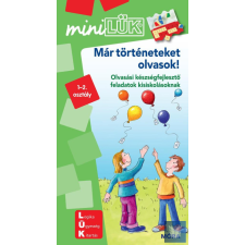  Már történeteket olvasok - Olvasási képességfejlesztő feladatok 1–2. osztály gyermek- és ifjúsági könyv